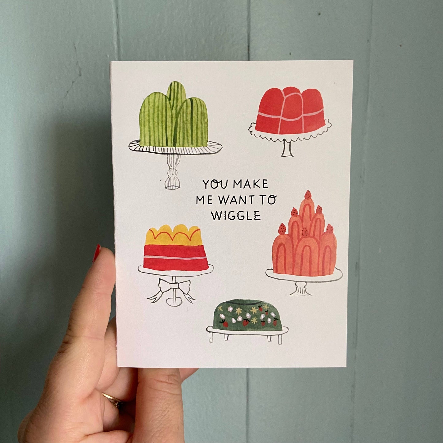 You Make Me Wiggle Greeting Card