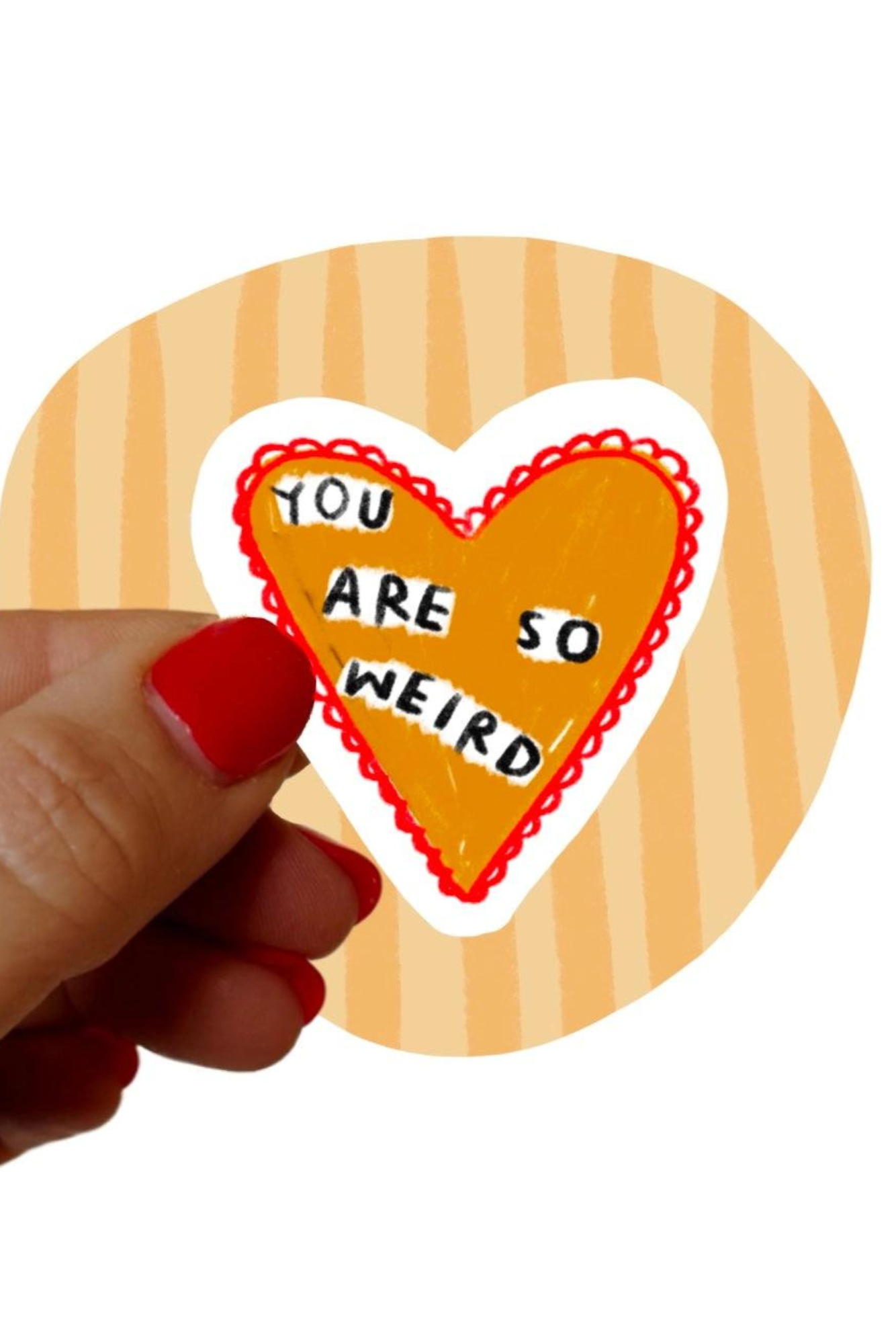 You Are So Weird Sticker