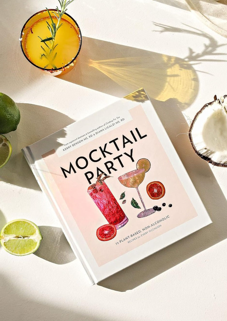 Mocktail Party: 75 Plant-Based, Non-Alcoholic Mocktail Recipes for Every Occasion
