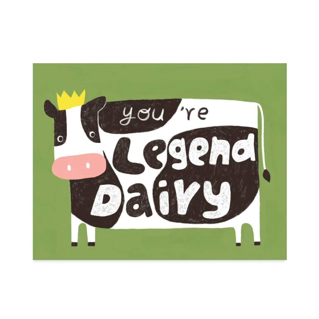 You're Legend Dairy Card