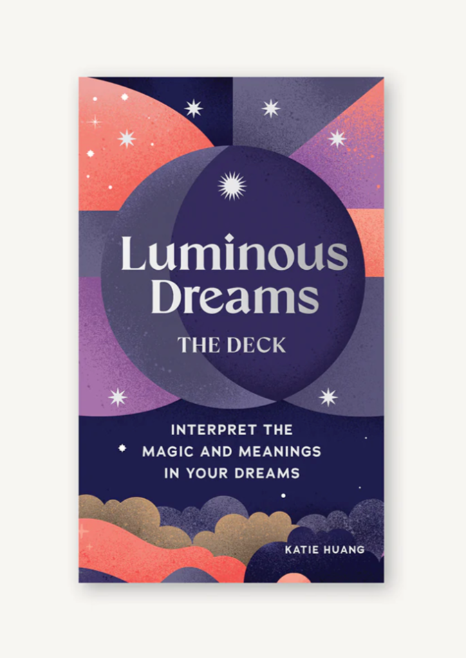 Luminous Dreams | The Deck: Interpret the Magic and Meanings in Your Dreams