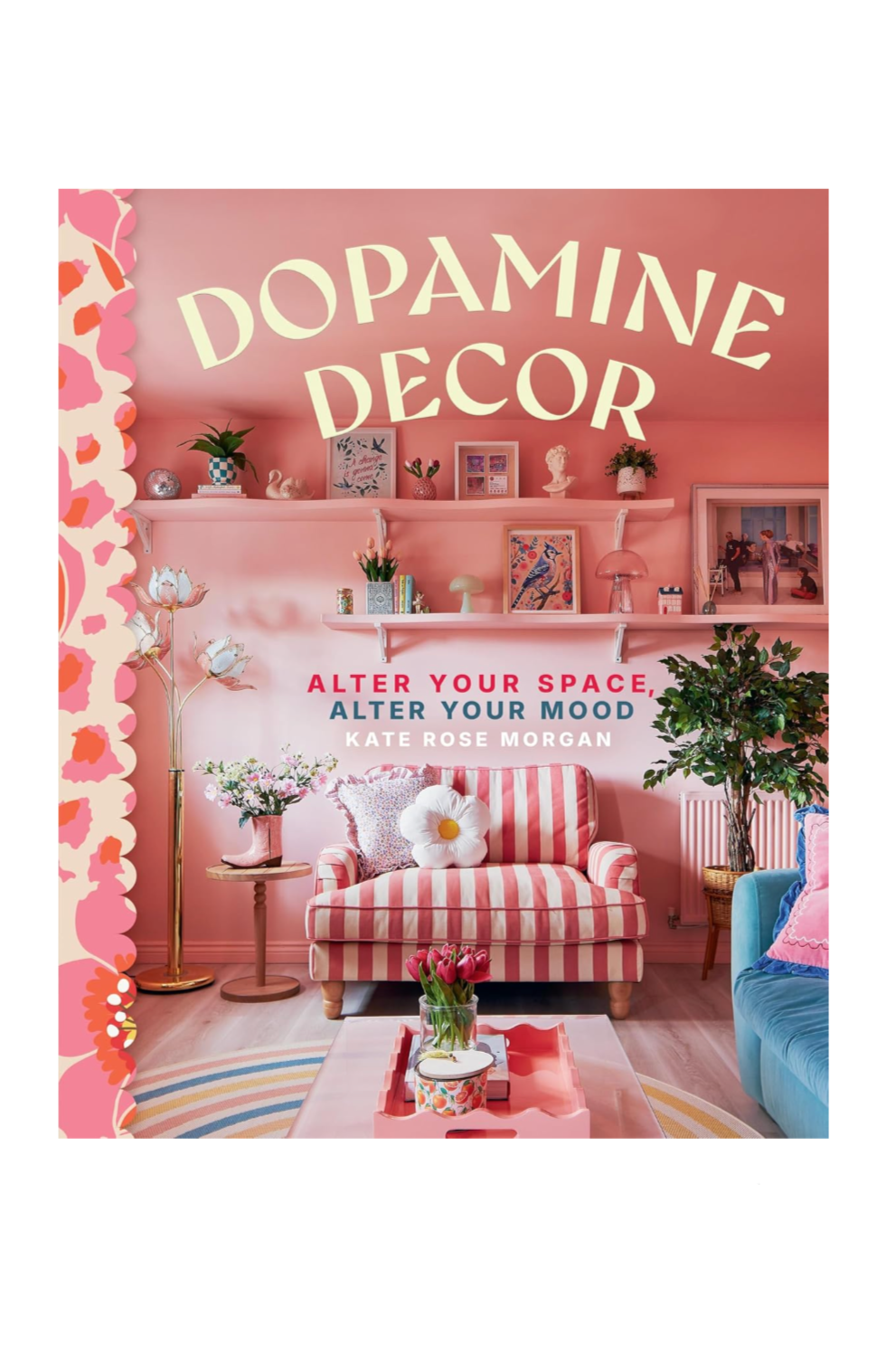 Dopamine Decor: Alter Your Space, Alter Your Mood