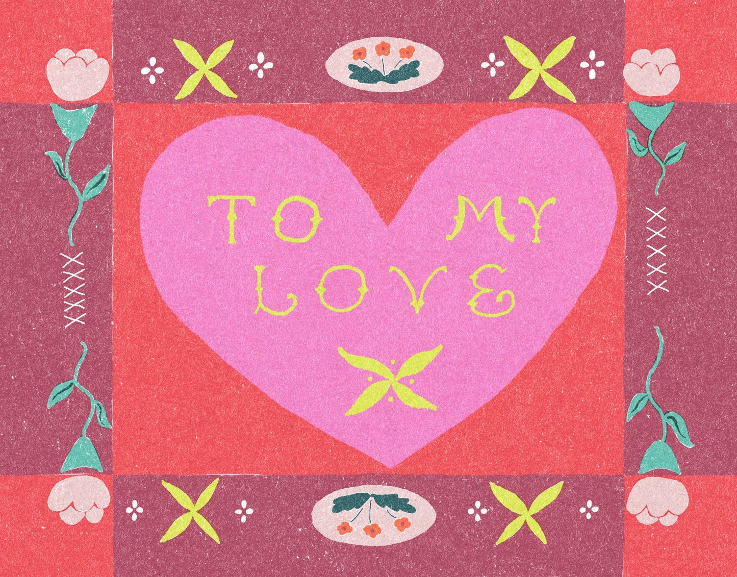 To My Love Floral Border Card