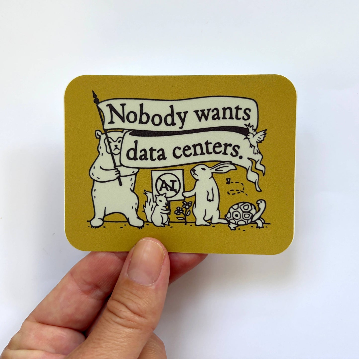 Nobody Wants Data Centers ft. Woodland Creatures Sticker