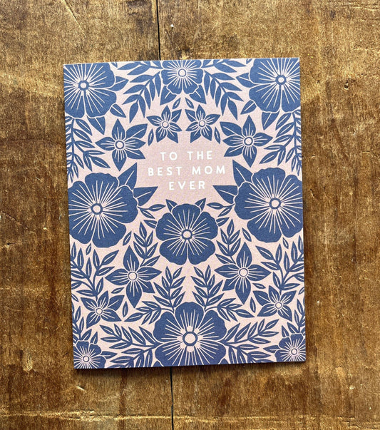 To the Best Mom Ever Card