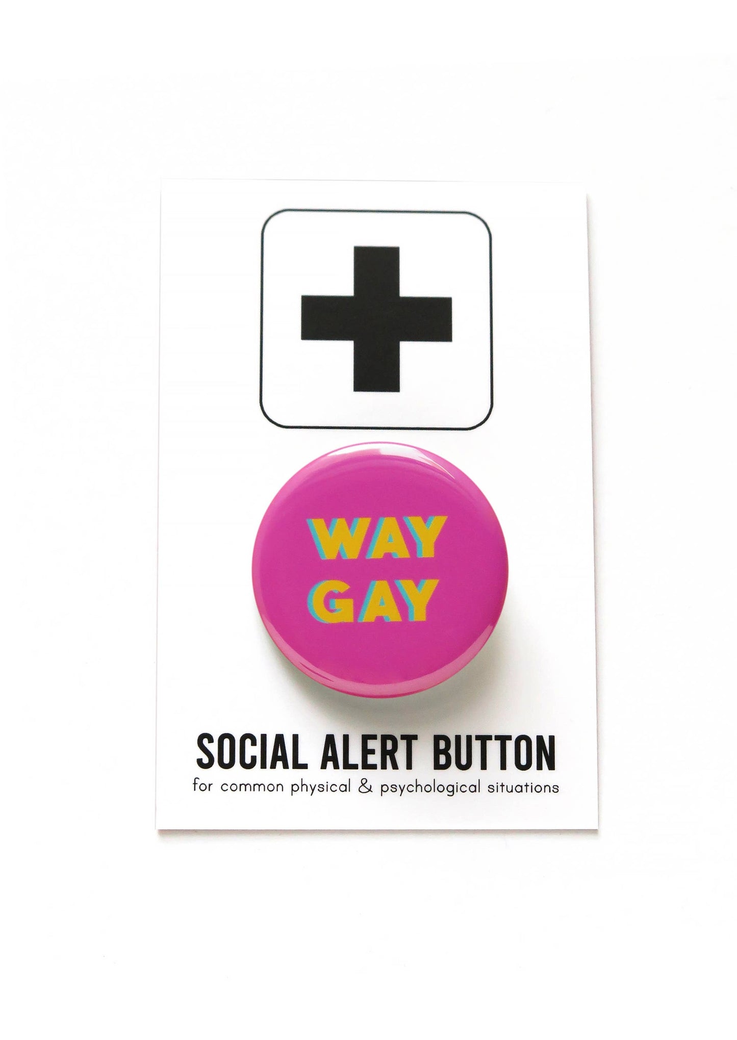 Way Gay Pinback Button