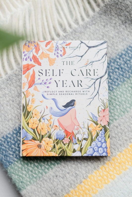 The Self-Care Year: Reflect and Recharge with Simple Seasonal Rituals