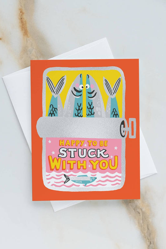 Stuck with You Sardines Card