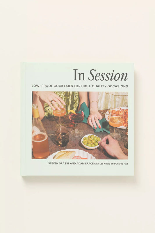 In Session: Low-Proof Cocktails For High-Quality Occassions