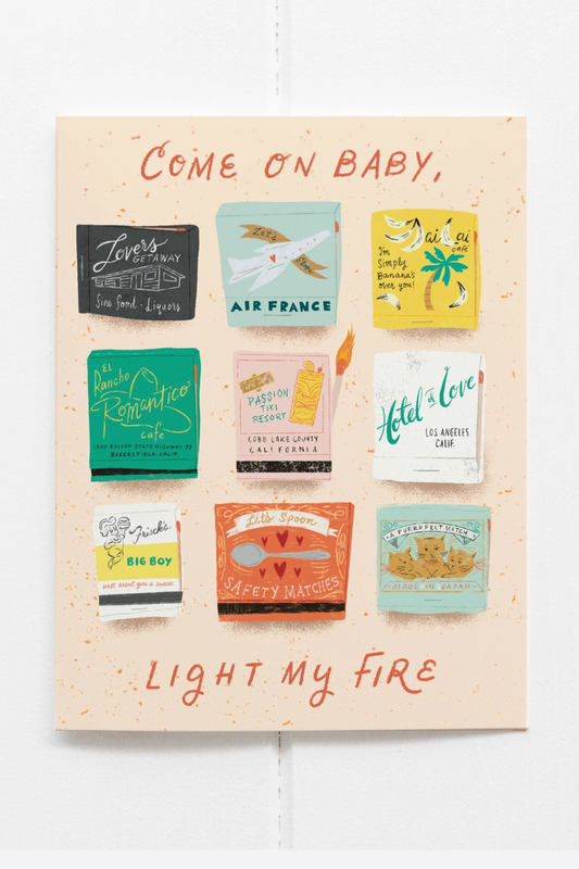 Come On Baby, Light My Fire! Card