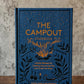 The Campout Cookbook: Inspired Recipes for Cooking Around the Fire and Under the Stars