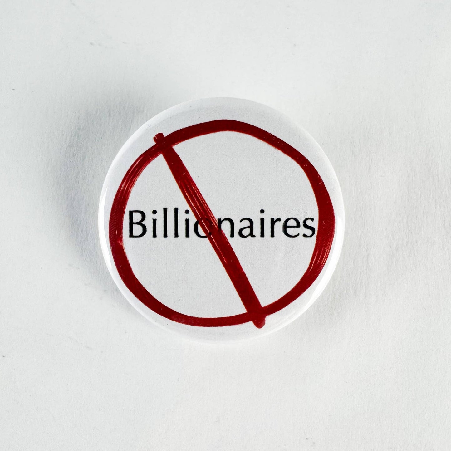 No Billionaires Pinback Button