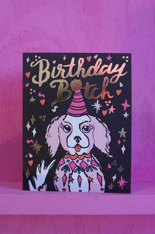Birthday B*tch Gold Foil Card