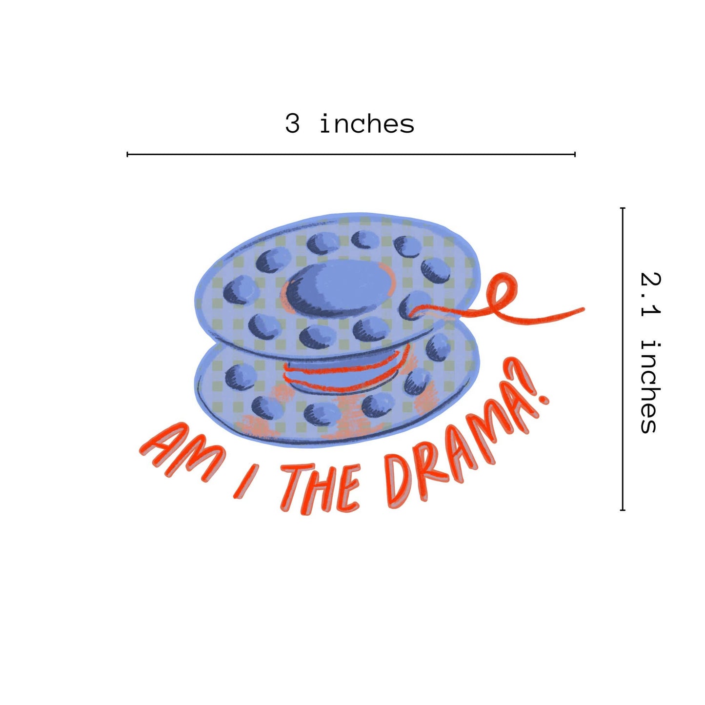 Am I The Drama Sticker