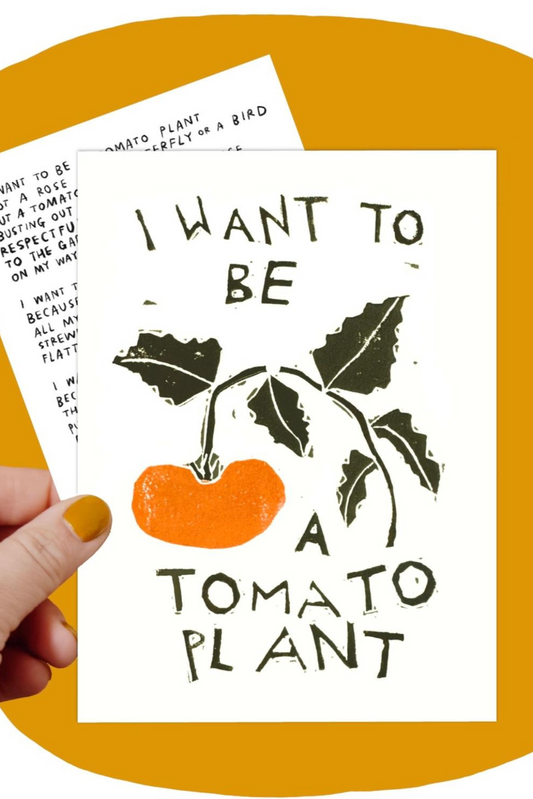 To Be A Tomato Print + Poem