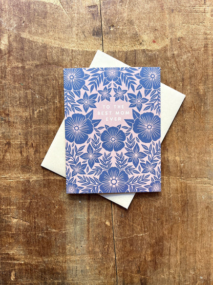 To the Best Mom Ever Card