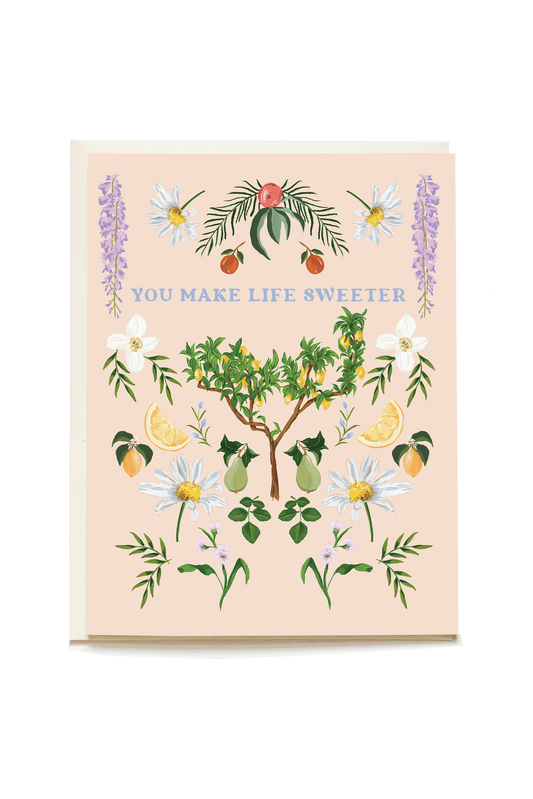 You Make Life Sweeter Card