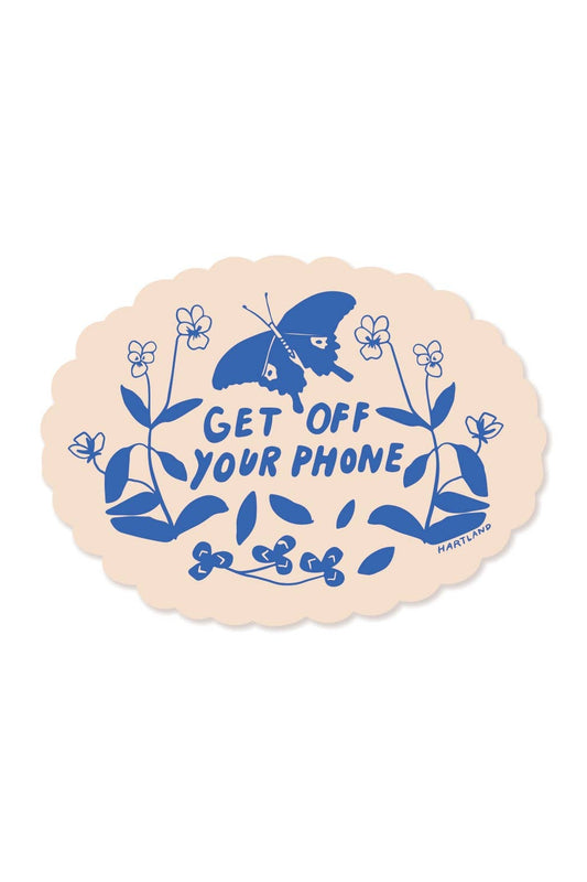 Get Off Your Phone Sticker