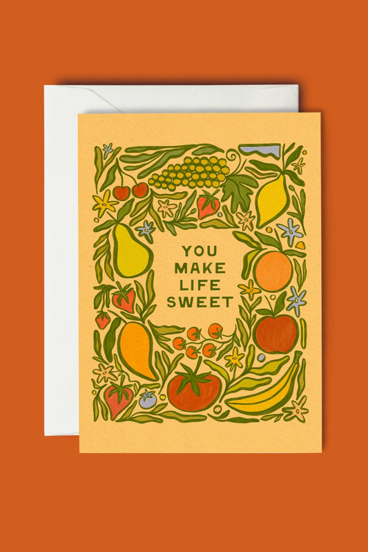 You Make Life Sweet Card