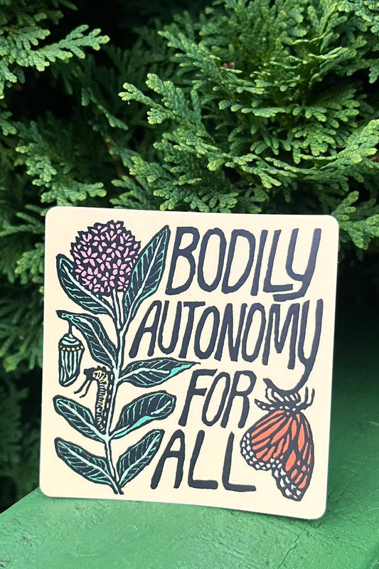 Bodily Autonomy For All Sticker