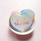 Stop Talking Holographic Sticker