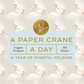 Paper Crane a Day: A Year of Mindful Folding