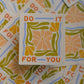 Do It For You Sticker