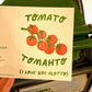 Tomato / Tomahto Love Card