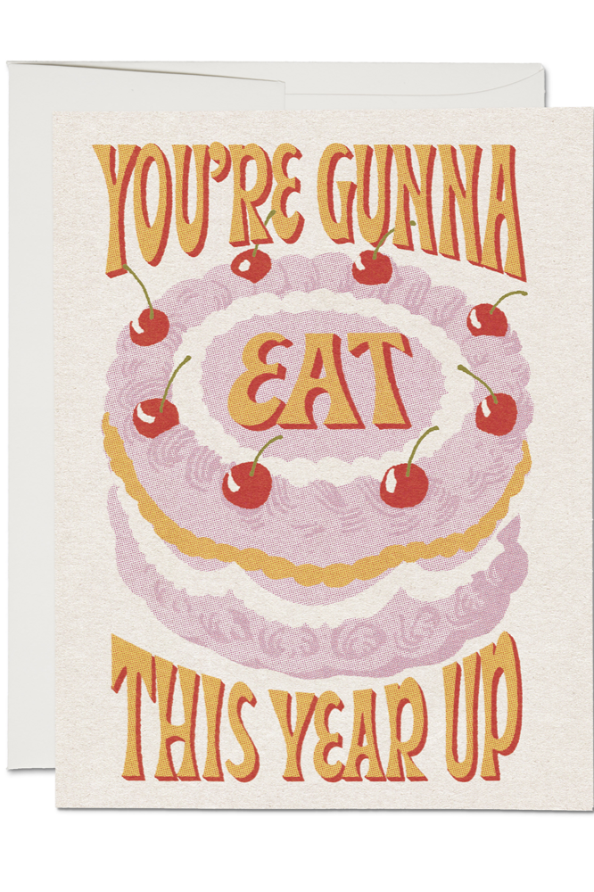 Eat This Year Up Birthday Card