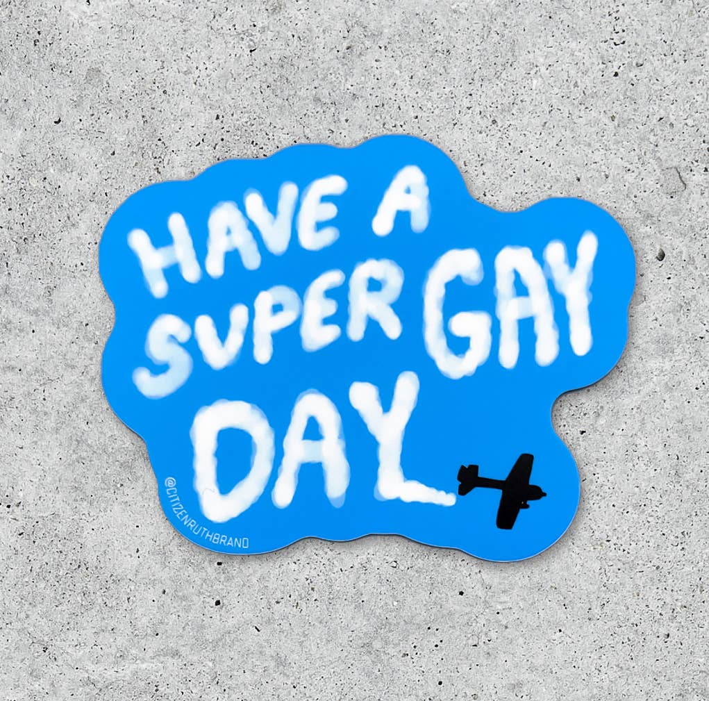 Have A Super Gay Day Sticker