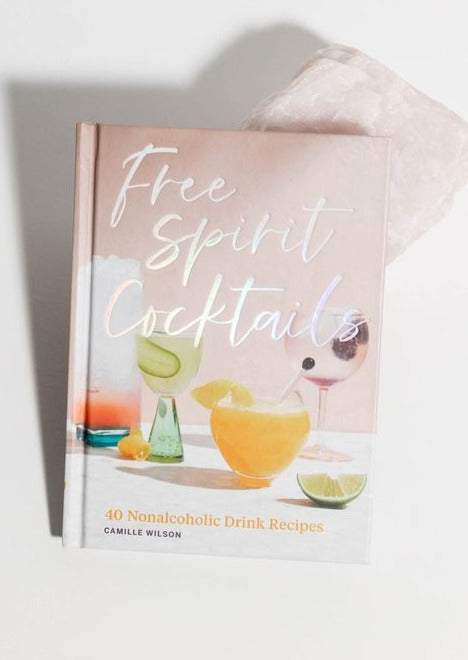 Free Spirit Cocktails: 40 Nonalcoholic Drink Recipes