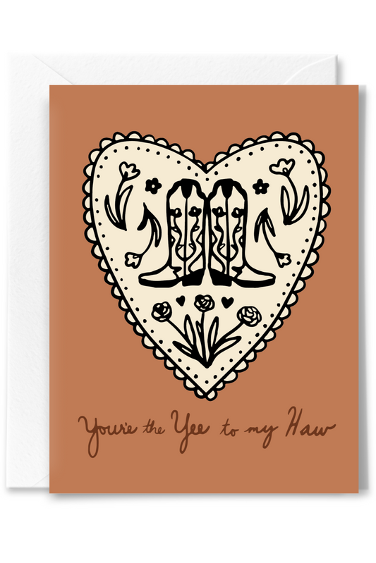 Yee to My Haw Love Card