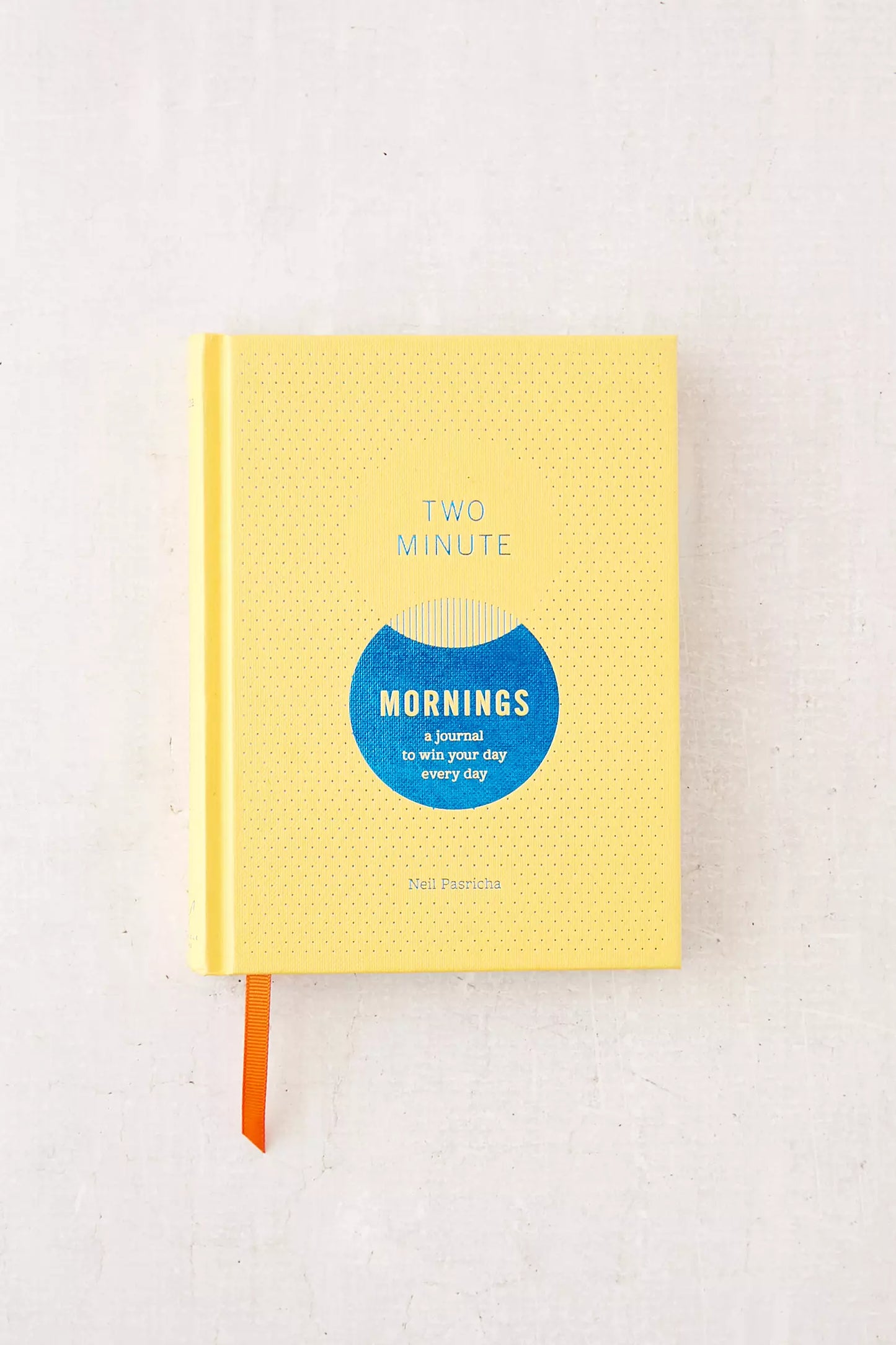 Two Minute Mornings: A Journal To Win Your Day, Every Day