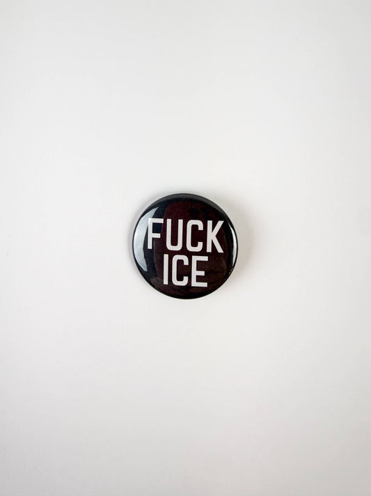 F*ck Ice Pinback Button