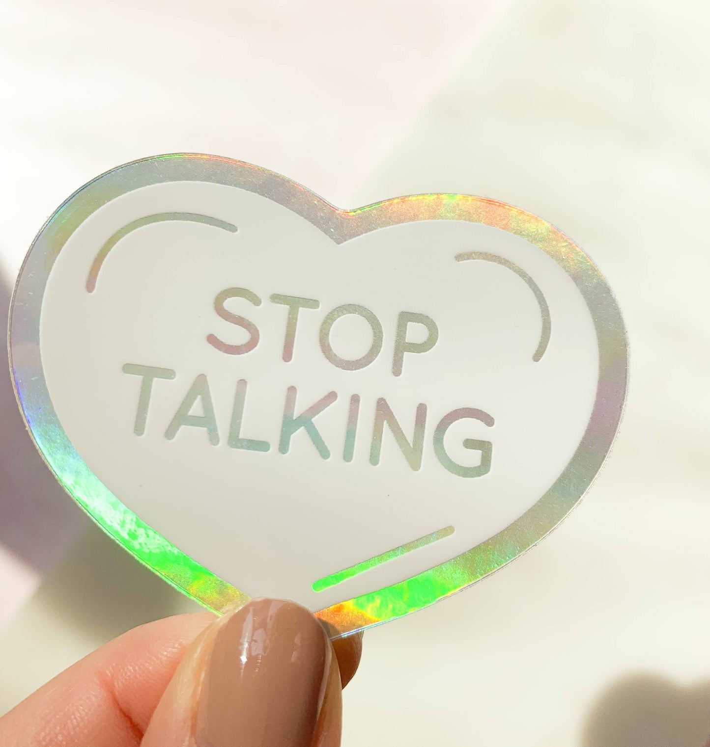 Stop Talking Holographic Sticker