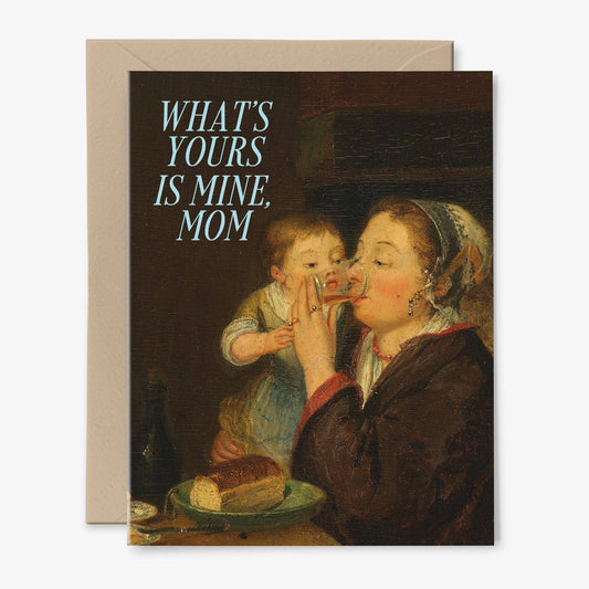 What's Yours Is Mine, Mom Card