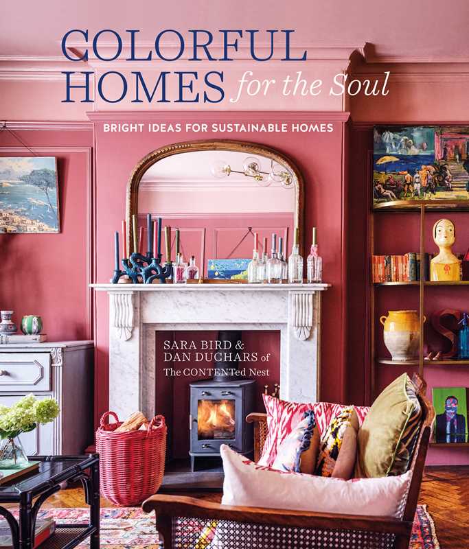 Colorful Homes for the Soul: Bright Ideas for Sustainable Homes