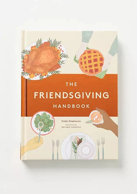 The Friendsgiving Handbook