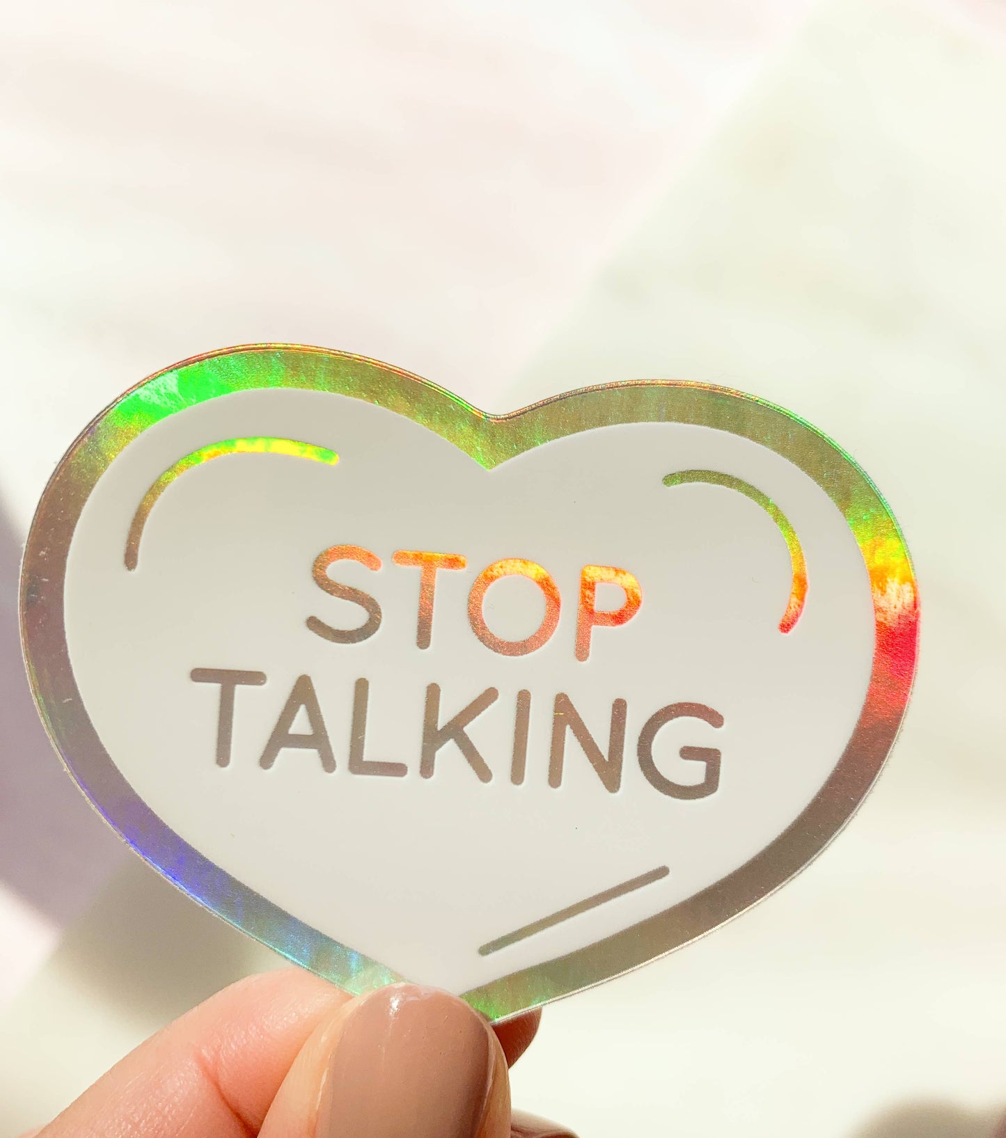 Stop Talking Holographic Sticker