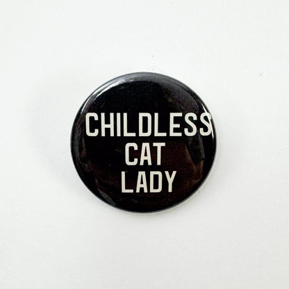 Childless Cat Lady Pinback Button