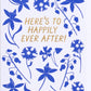 Happily Ever After Foil and Floral Card