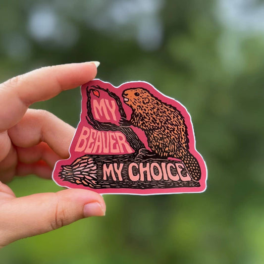 My Beaver My Choice Sticker
