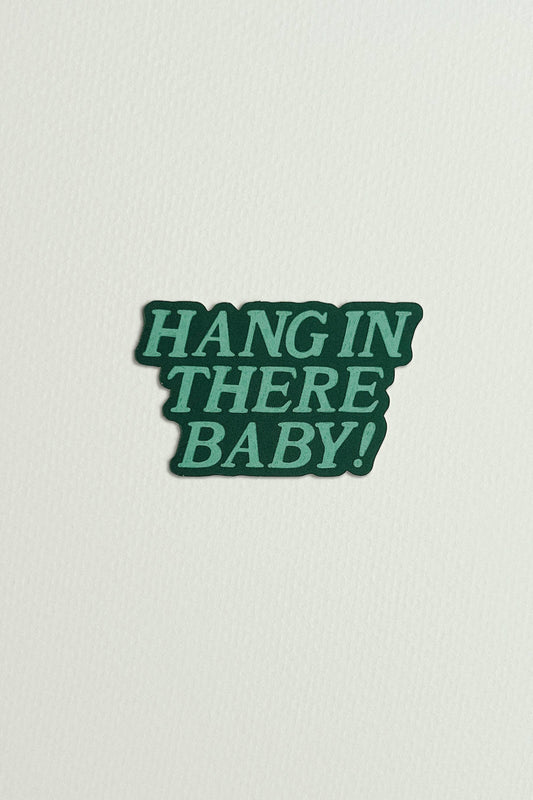 Hang In There Baby! Sticker