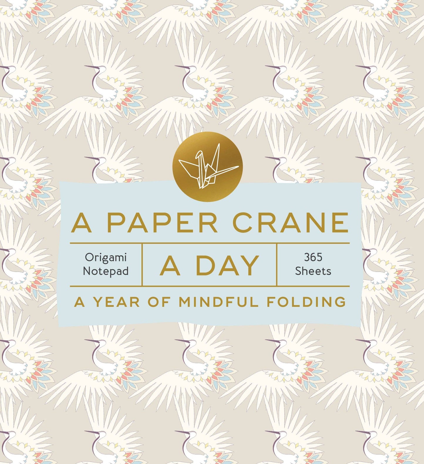 Paper Crane a Day: A Year of Mindful Folding