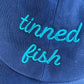 Baseball Cap | Tinned Fish