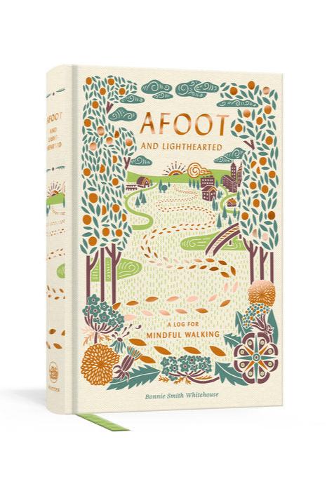 Afoot and Lighthearted: A Journal for Mindful Walking