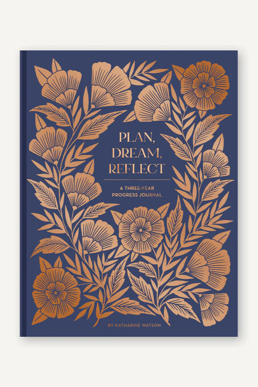 Plan, Dream, Reflect Journal: A Three-Year Progress Journal