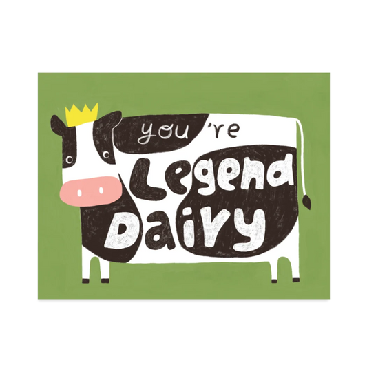 You're Legend Dairy Card