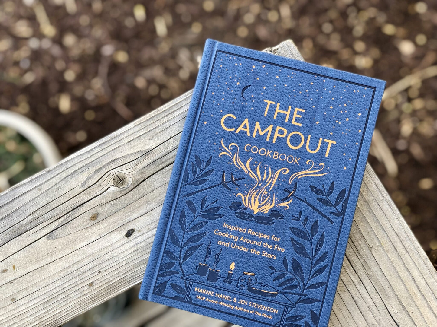 The Campout Cookbook: Inspired Recipes for Cooking Around the Fire and Under the Stars