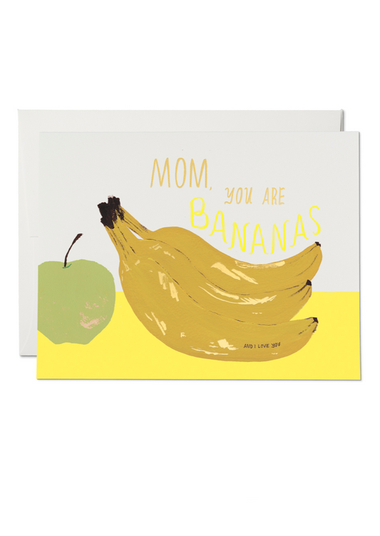 Mom You Are Bananas Card